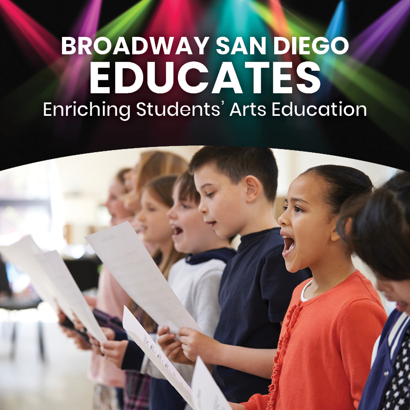 Broadway San Diego Educates - Enriching Students Arts Education